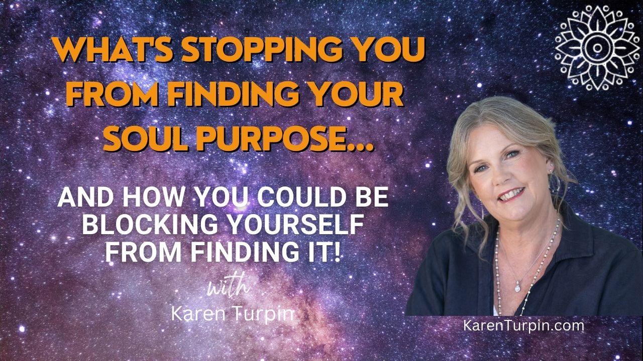 WHAT’S STOPPING YOU FROM FINDING YOUR SOUL PURPOSE – What You Need To Know…